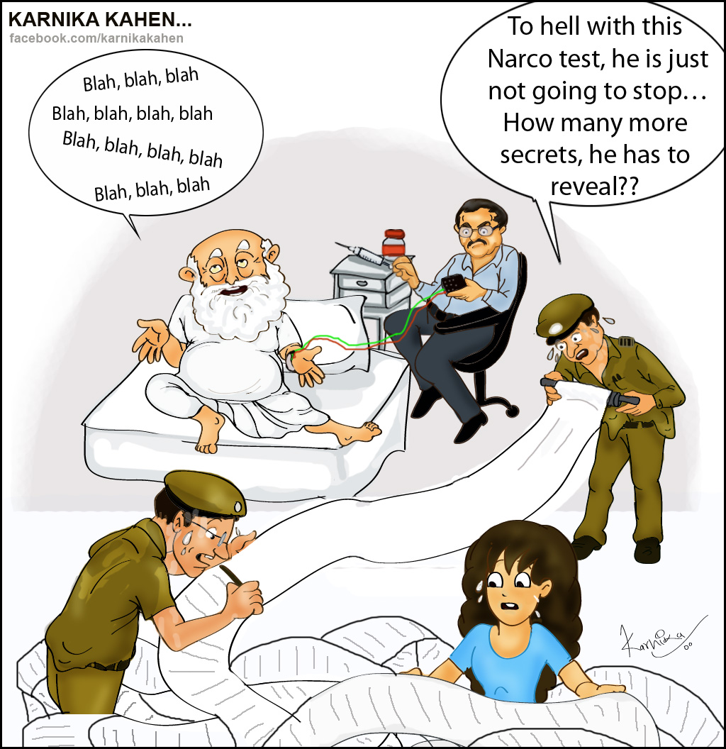 As he is injected with a truth serum, Asaram won't stop revealing secrets: "To hell with this Narco test, he is just not going to stop... How many more secrets he has to reveal?"